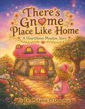 There’s Gnome Place Like Home: A Heartbloom Meadow Story