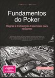 Fundamentos do Poker: Regras e Estratégias Essenciais para Iniciantes