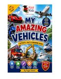 Kool Kidz My Amazing Vehicles 10 - 12 Years: Learn About all Types of Vehicles
