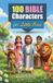 100 Heavenly Joy 100 Bible Characters for Little Ones