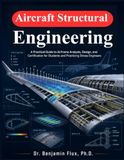 Aircraft Aircraft Structural Engineering: A Practical Guide to Airframe Analysis, Design, and Certification for Students and Practicing Stress Engineers