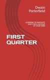 FIRST QUARTER: LEARNING TO NAVIGATE GOD’S PATH INSTEAD OF YOUR OWN