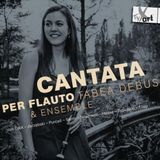 Cantata Tyxart Tabea Debus & Ensemble: Cantata Per Flauto