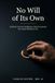 No Will of Its Own: Artificial General Intelligence Has No Agenda; the People Building It Do.