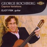 Outhere Nimbus Records Eliot Fisk - Rochberg: Caprice Variations (CD)