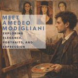 Meet Bol Inspired by the Masters- Meet Amedeo Modigliani