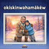 okiskinwahamâkêw: Indigenous Dawn okiskinwahamâkêw: Plains Cree Edition Paperback