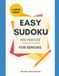 Large Print Easy Sudoku for Seniors: 300 Relaxing Puzzles with Complete Solutions