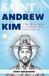 Saint Andrew Kim Taegon: The Boy Who Crossed the Mountains