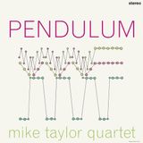 Pendulum Mike Taylor Quartet - Pendulum (LP) (Remastered)
