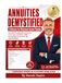 ANNUITIES DEMYSTIFIED A Reference for Retirement Income Planning: From MYGAs and SPIAs to Variable, Fixed Index, and QLACs, With Fee and Rider Analysis for the Informed Buyer