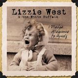 Sonic Rendezvous Lizzie West & The White Buffalo - I Pledge Allegiance To Myself (CD)