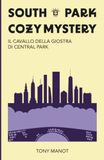 Il South Park Il cavallo della giostra di Central Park: Cozy Mystery