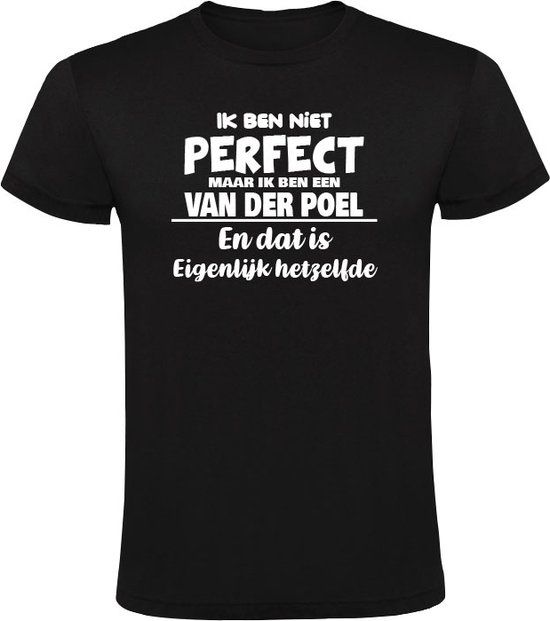 Sol's Ik ben niet perfect maar ik ben een Van der Poel Heren T-shirt - Zwart - Maat M