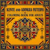 Kente and Adinkra Patterns Coloring Book for Adults