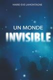 Un Monde invisible