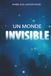 Un Monde invisible