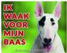 Stickerkoning Bull Terrier panneau de garde - Je garde pour mon maître