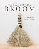 The Blue Hills Press The Handmade Broom