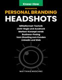 Der Erste Eindruck - Business-Headshots: Headshots und Personal-Branding-Fotografie auf Profi-Niveau