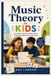 Music Theory for Kids: Learn Notes, Rhythm, Chords, Scales, and Reading Skills with Fun Activities