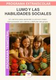 Lumo y las Habilidades Sociales: Aprender a convivir mejor, comunicarse con calma y disfrutar del grupo.