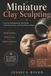 Miniature Libri GmbH Miniature Clay Sculpting