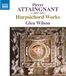Outhere Glen Wilson - Attaignant: Harpsichord Works (CD)