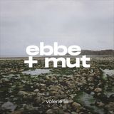 Ebbe und Mut