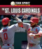 The Team Spirit: Baseball (Third Edition) - The St. Louis Cardinals Paperback