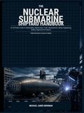 The Nuclear Submarine Shipyard Handbook: An All-Trades Guide to Shipbuilding, Maintenance, Tools, Measurement, Safety, Engineering, Quality, Supervision & Careers