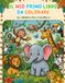 IL MIO PRIMO LIBRO DA COLORARE: GLI ANIMALI DELLA GIUNGLA