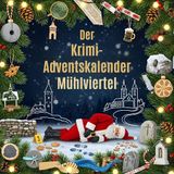 Der FlipFlop Der Krimi-Adventskalender Mühlviertel: Mordsverdächtig in 24 Akten