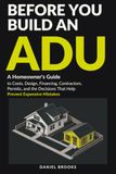 Before ADU Before You Build: A Homeowner's Guide