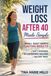 Weight Loss After 40 Made Simple