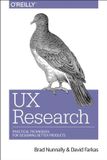 UX O'Reilly Media UX Research: Practical Techniques for Designing Better Products Paperback