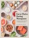 Eat Workman Publishing Eat To Thrive During Menopause Hardcover