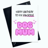 Gelukkige Happy Birthday Day to My Pawsome Dog Mum verjaardagskaart van hond aan hond moeder voor haar - schattig ontwerp AP94