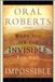 When Oral Roberts When You See Invisible You Can Do Imposs Paperback