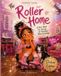 The Roller Home: A Story About Joy, Courage, and Doing What Makes You Happy DELUXE EDITION
