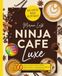 Ninja Cafe Luxe Rezeptbuch