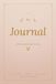 My Journal: A Little Space Just for Me — A Guide for Gratitude, Goals and Self-Care