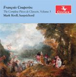 Sonic Rendezvous Centaur Records Couperin: The Complete Pieces De Clavecin, Vol. 3