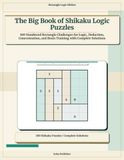 The Big Book of Shikaku Logic Puzzles