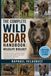 THE COMPLETE WILD BOAR HANDBOOK