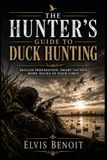 The Hunters Guide To Duck Hunting