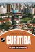 CURITIBA CURITIBA Guida di viaggio 2026: Esplora Curitiba Brasile come un locale con gite panoramiche, consigli di viaggio pratici, piani economici, suggerimenti di sicurezza ed esperienze indimenticabili