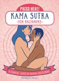 Press Fair Winds Press Press Here!- Press Here! Kama Sutra for Beginners