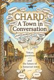 Chard: A Town In Conversation
