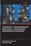 Trwa¿o¿¿ OmniScriptum SRL Trwałość i niezawodność obecnych i przyszłych konstrukcji morskich